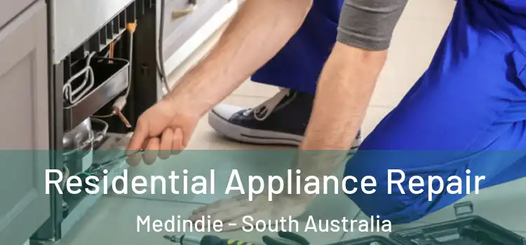 Residential Appliance Repair Medindie - South Australia