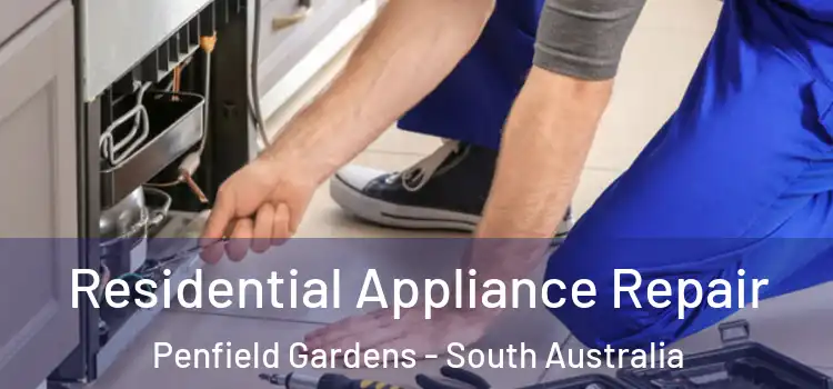 Residential Appliance Repair Penfield Gardens - South Australia
