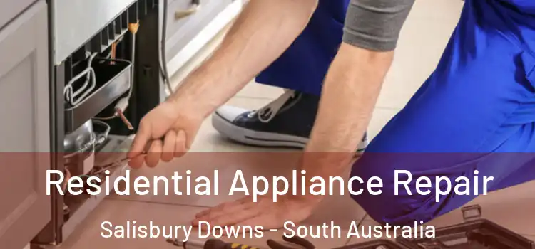 Residential Appliance Repair Salisbury Downs - South Australia