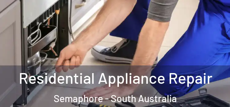 Residential Appliance Repair Semaphore - South Australia