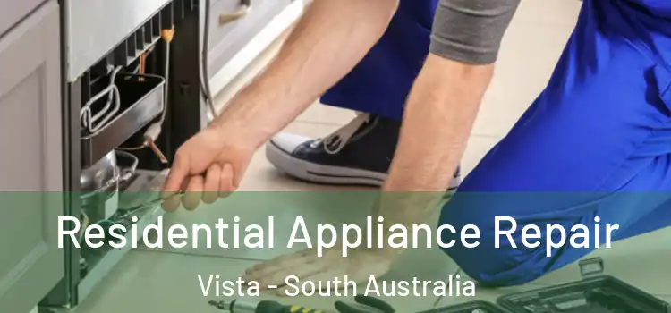 Residential Appliance Repair Vista - South Australia