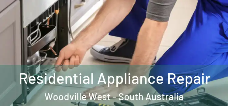 Residential Appliance Repair Woodville West - South Australia