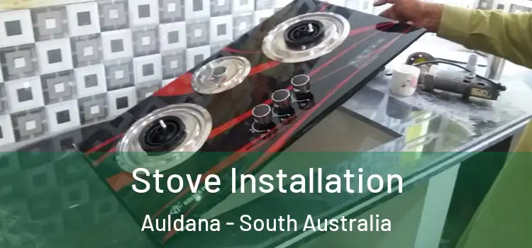 Stove Installation Auldana - South Australia