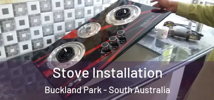 Stove Installation Buckland Park - South Australia