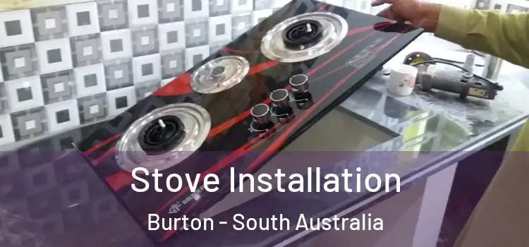 Stove Installation Burton - South Australia