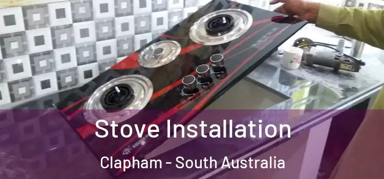 Stove Installation Clapham - South Australia