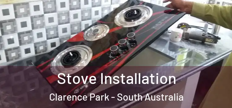 Stove Installation Clarence Park - South Australia