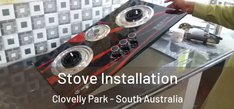 Stove Installation Clovelly Park - South Australia