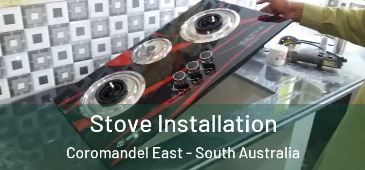 Stove Installation Coromandel East - South Australia