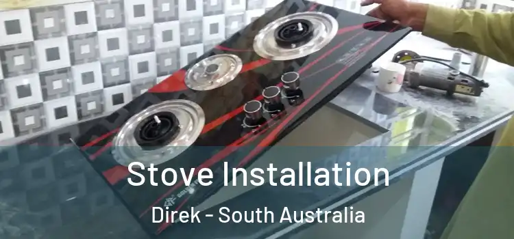 Stove Installation Direk - South Australia