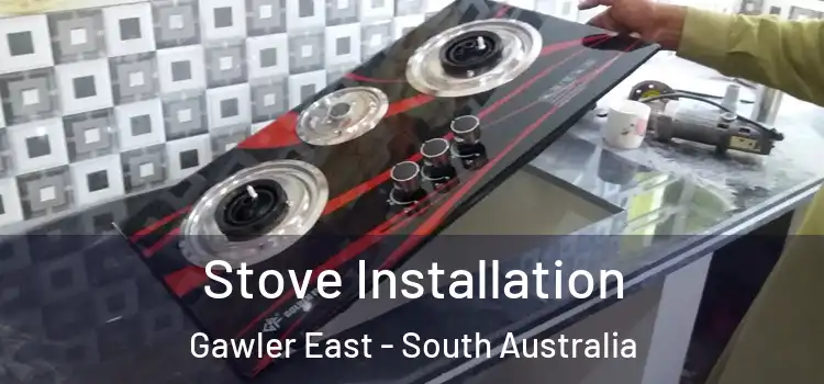Stove Installation Gawler East - South Australia