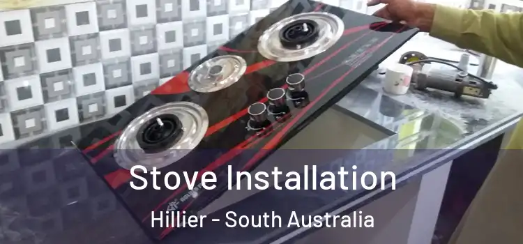 Stove Installation Hillier - South Australia