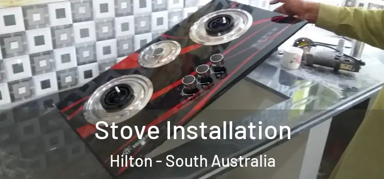 Stove Installation Hilton - South Australia