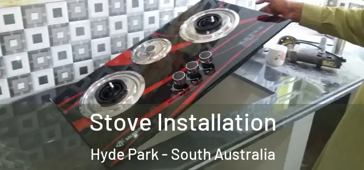 Stove Installation Hyde Park - South Australia