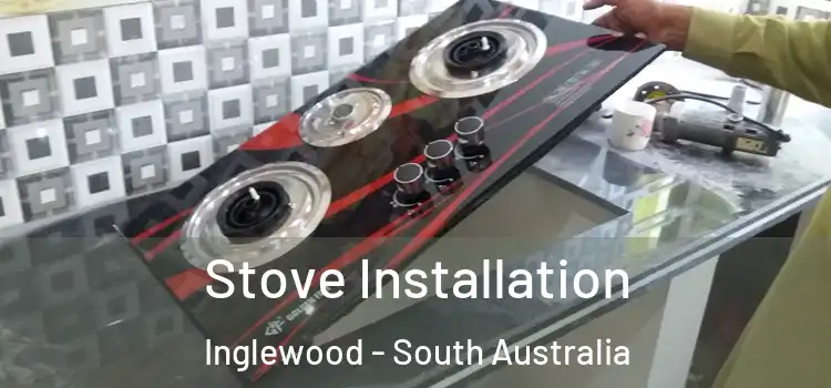 Stove Installation Inglewood - South Australia