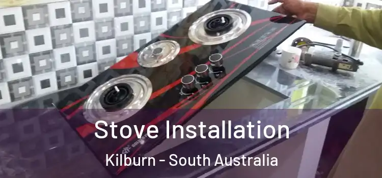 Stove Installation Kilburn - South Australia