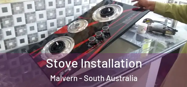 Stove Installation Malvern - South Australia
