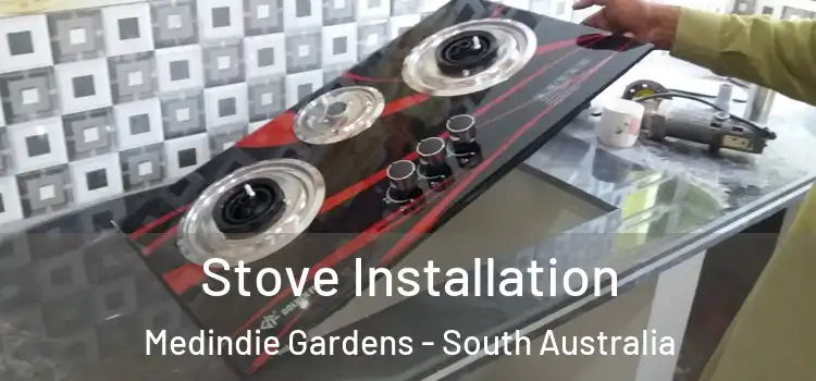 Stove Installation Medindie Gardens - South Australia