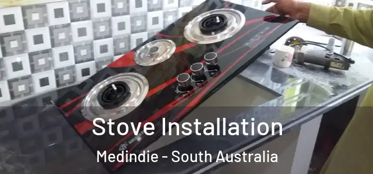 Stove Installation Medindie - South Australia