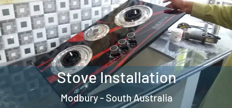 Stove Installation Modbury - South Australia