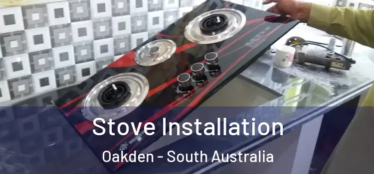 Stove Installation Oakden - South Australia