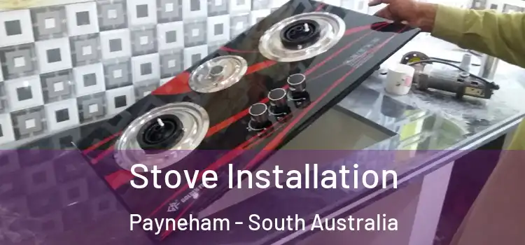 Stove Installation Payneham - South Australia