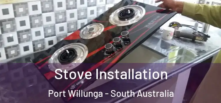 Stove Installation Port Willunga - South Australia