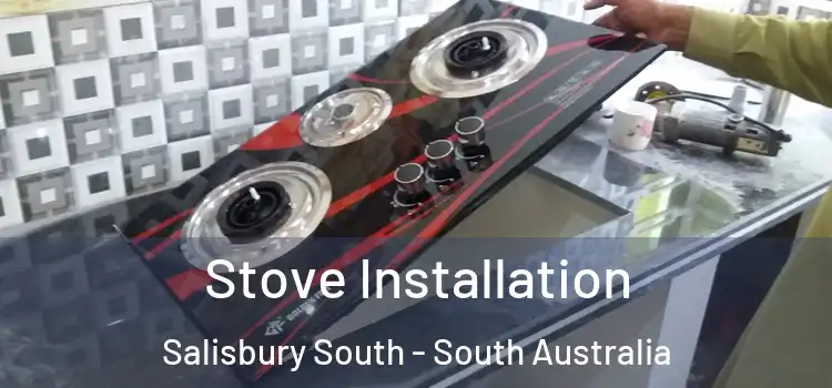 Stove Installation Salisbury South - South Australia