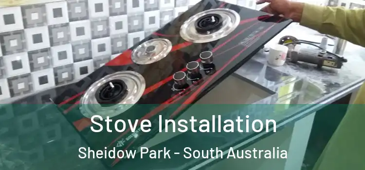 Stove Installation Sheidow Park - South Australia