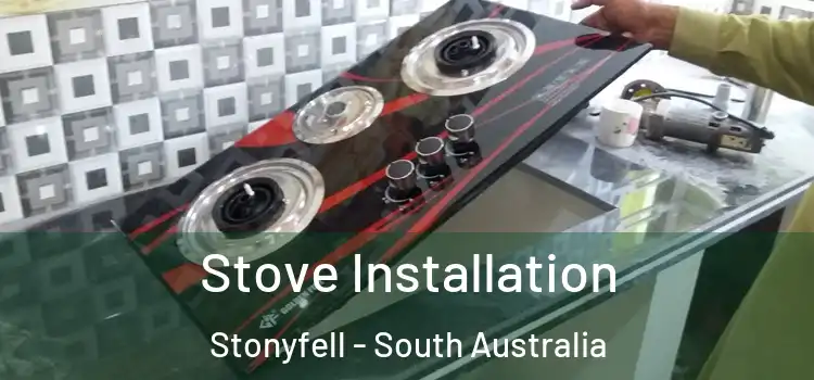 Stove Installation Stonyfell - South Australia