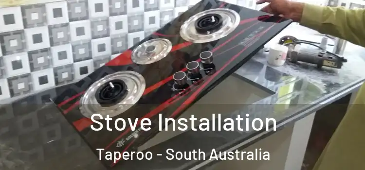 Stove Installation Taperoo - South Australia