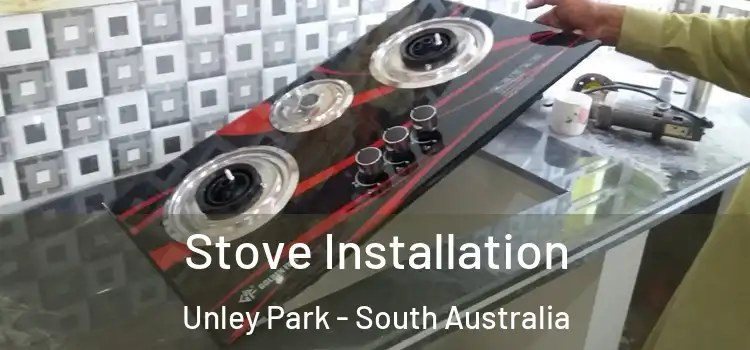 Stove Installation Unley Park - South Australia