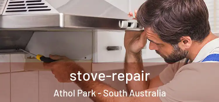 stove-repair Athol Park - South Australia