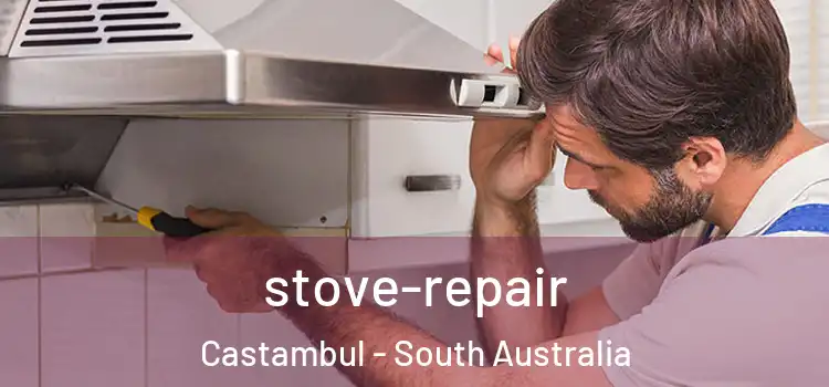 stove-repair Castambul - South Australia