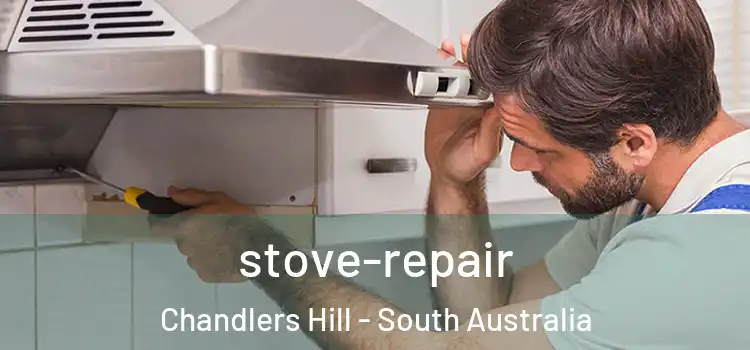 stove-repair Chandlers Hill - South Australia