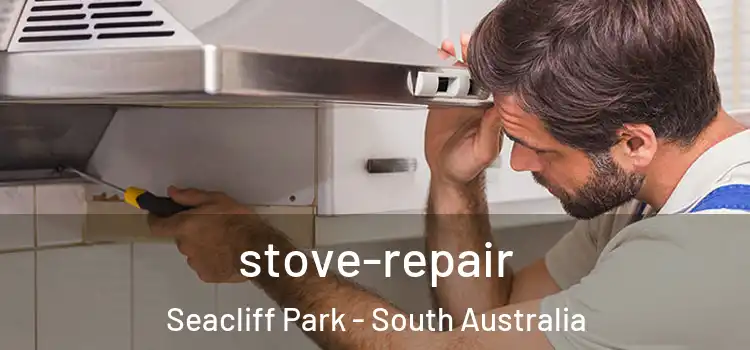 stove-repair Seacliff Park - South Australia