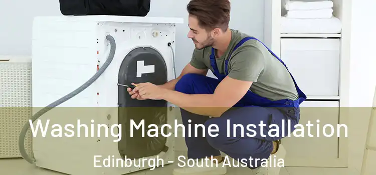 Washing Machine Installation Edinburgh - South Australia