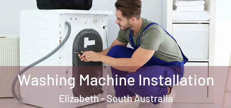 Washing Machine Installation Elizabeth - South Australia