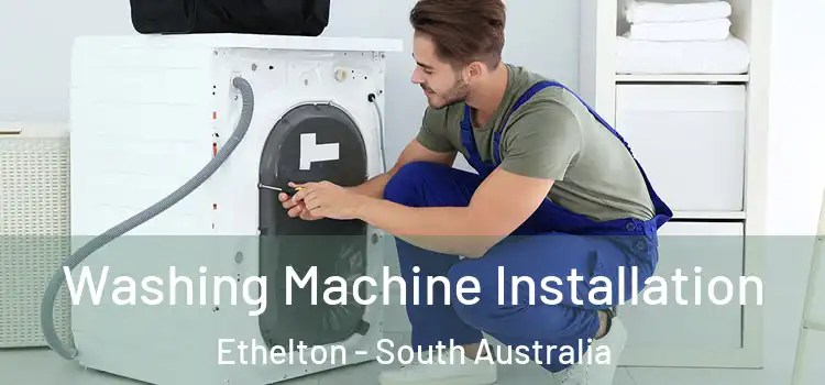 Washing Machine Installation Ethelton - South Australia