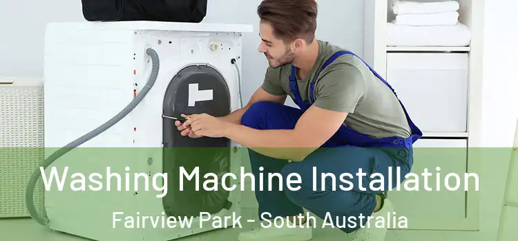 Washing Machine Installation Fairview Park - South Australia