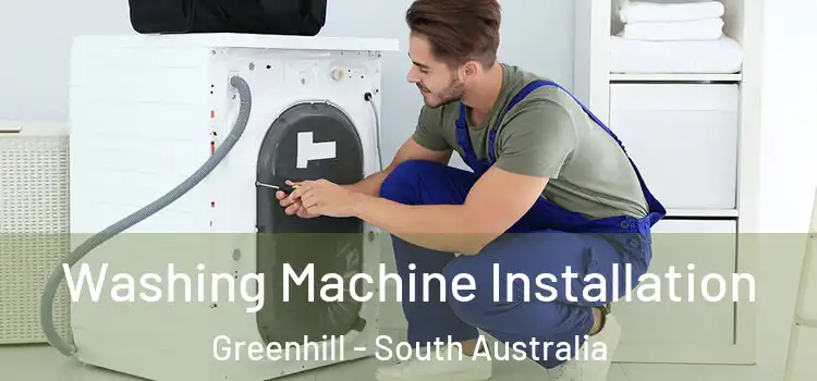 Washing Machine Installation Greenhill - South Australia