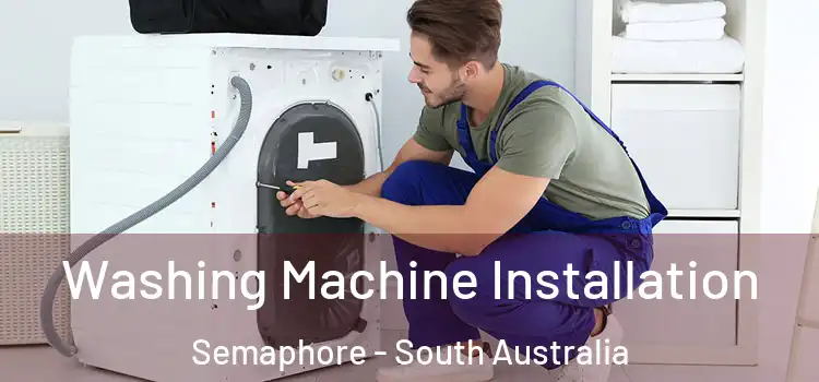 Washing Machine Installation Semaphore - South Australia