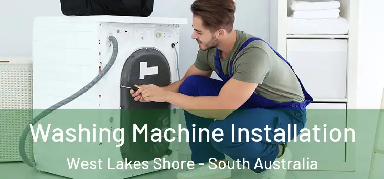 Washing Machine Installation West Lakes Shore - South Australia