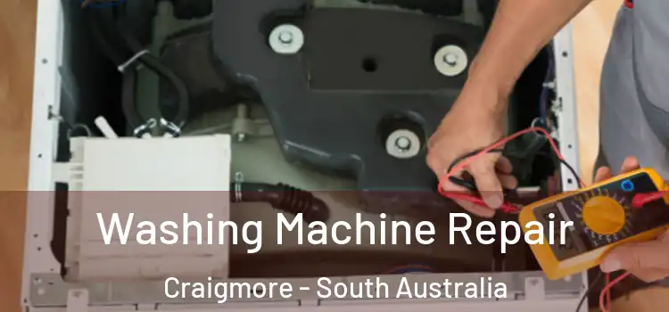 Washing Machine Repair Craigmore - South Australia