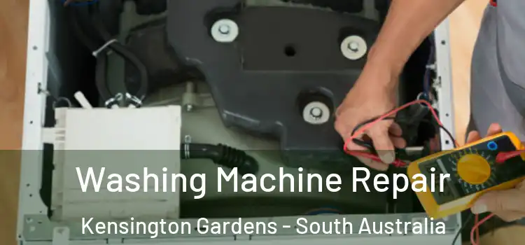 Washing Machine Repair Kensington Gardens - South Australia