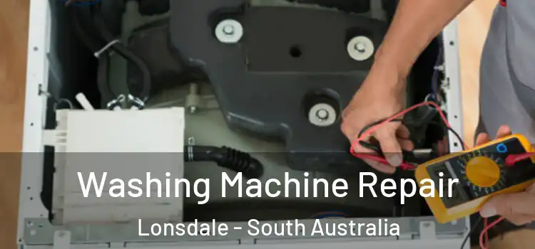 Washing Machine Repair Lonsdale - South Australia