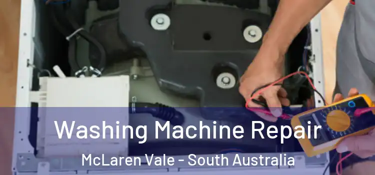 Washing Machine Repair McLaren Vale - South Australia