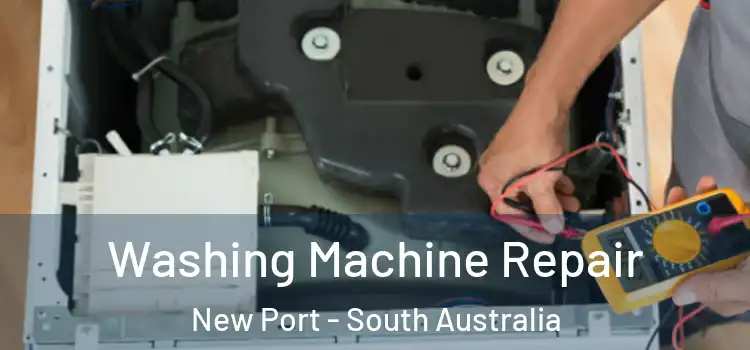 Washing Machine Repair New Port - South Australia