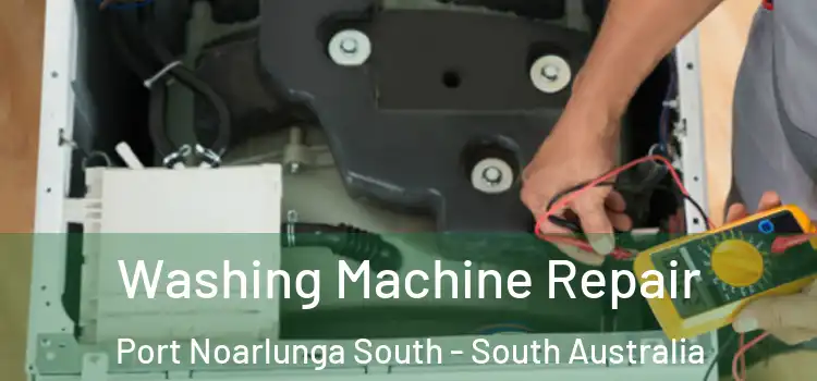 Washing Machine Repair Port Noarlunga South - South Australia