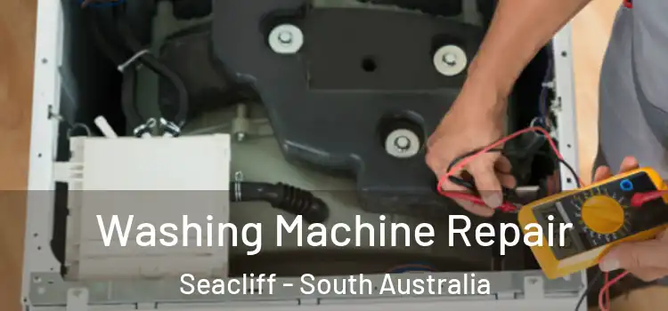 Washing Machine Repair Seacliff - South Australia